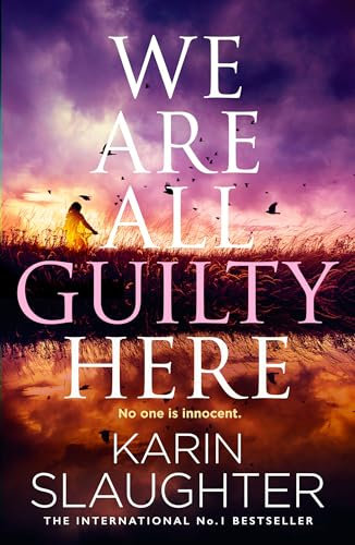 We Are All Guilty Here: The instant No.1 Sunday Times bestseller, a gripping crime thriller novel that will keep you up at night