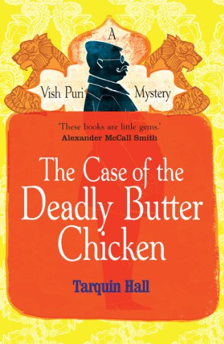 The Case of the Deadly Butter Chicken (Vish Puri 3)