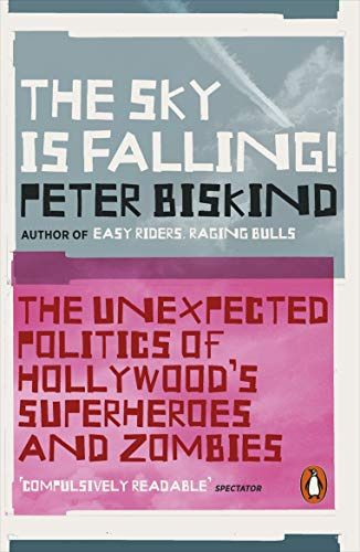 The Sky is Falling: How Vampires, Zombies, Androids and Superheroes Made America Great for Extremism