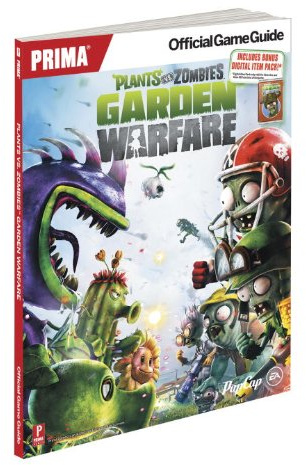 Plants vs Zombies Garden Warfare: Prima's Official Game Guide