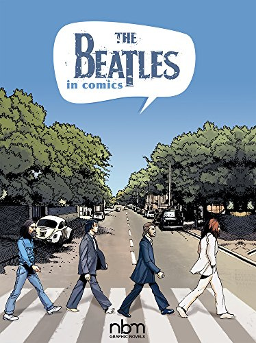 The Beatles in Comics!: (Nbm Comics Biographies)
