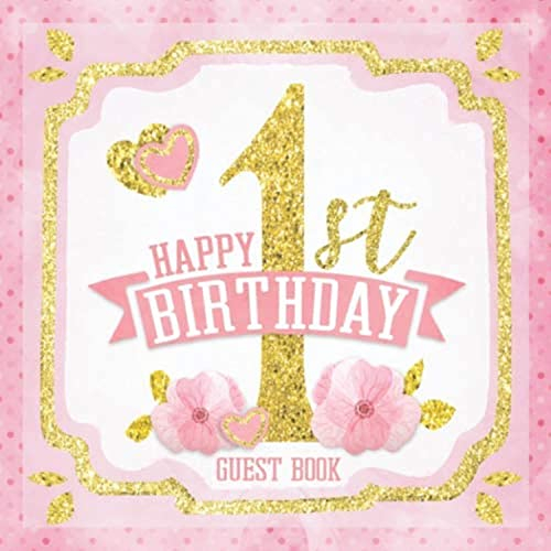 Happy 1st Birthday Guest Book: Memories & Keepsake for Girls I Rose Gold Glitter Decorations for Toddlers I Family Well Wishes I Gift Log I Photo & ... Party Supplies I Gift Log I Little Thing Idea