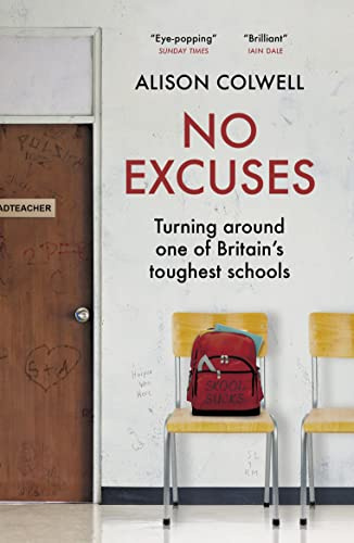 No Excuses: Turning around one of Britain’s toughest schools