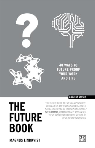 The Future Book: 50 Ways to Future-Proof Your Work and Life (Concise Advice)
