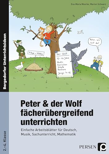 Peter & der Wolf fächerübergreifend unterrichten: Einfache Arbeitsblätter für Deutsch, Musik, Sachunterricht, Mathematik (2. bis 4. Klasse)