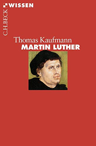 Martin Luther (C.H.BECK Wissen)