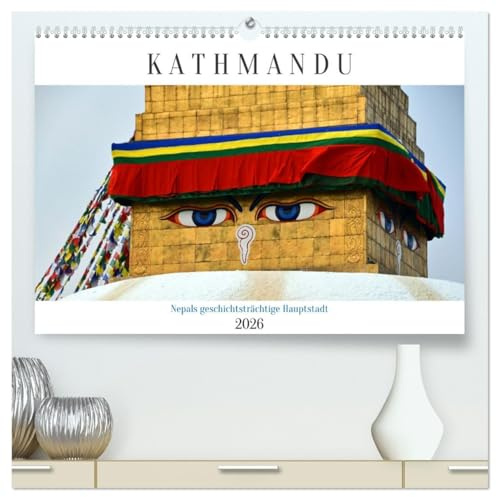 KATHMANDU, Nepals Hauptstadt (hochwertiger Premium Wandkalender 2026 DIN A2 quer), Kunstdruck in Hochglanz