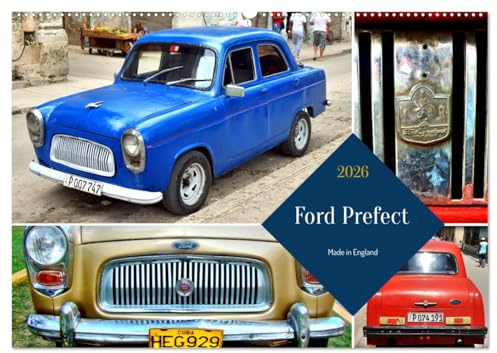 Ford Prefect - Made in England (Wandkalender 2026 DIN A2 quer), CALVENDO Monatskalender: Der britische Oldtimer Ford Prefect 100E in Kuba (CALVENDO Mobilitaet)