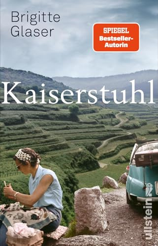 Kaiserstuhl: Roman | Nach Bühlerhöhe der neue große Roman der Bestsellerautorin || Über Menschen in einer Grenzregion