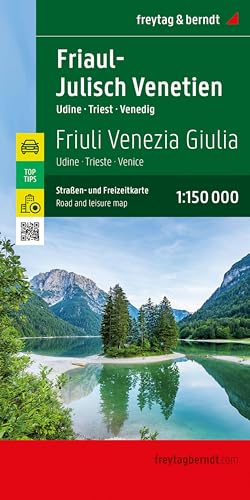 freytag & berndt Straßenkarte Friaul-Julisch Venetien 1:150.000: Straßen- und Freizeitkarte Udine - Triest - Venedig, mit Infos, Top Tips, Innenstadtpläne