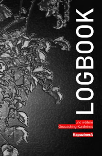 Logbook: und weitere Geocaching-Kurzkrimis