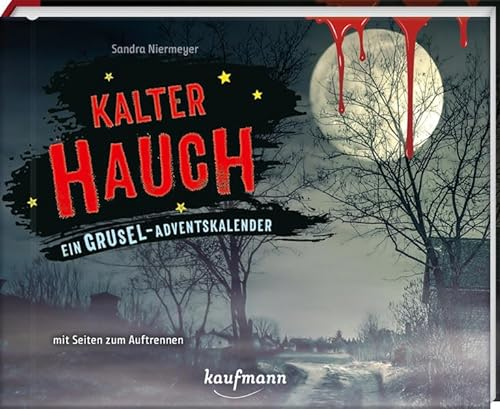 Kalter Hauch: Ein Grusel-Adventskalender mit Seiten zum Auftrennen (Adventskalender für Erwachsene: Ein Buch mit Seiten zum Auftrennen)