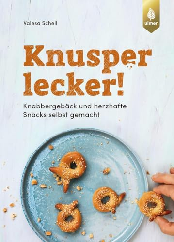 Knusperlecker: Knabbergebäck und herzhafte Snacks selbstgemacht. Delikate Häppchen wie Grissini, Cracker & Co.