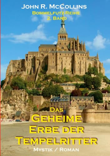Das geheime Erbe der Tempelritter: Bommelfutz-Reihe 2. Band