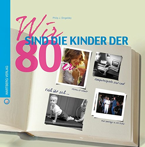 Wir sind die Kinder der 80er (Wir Kinder der)