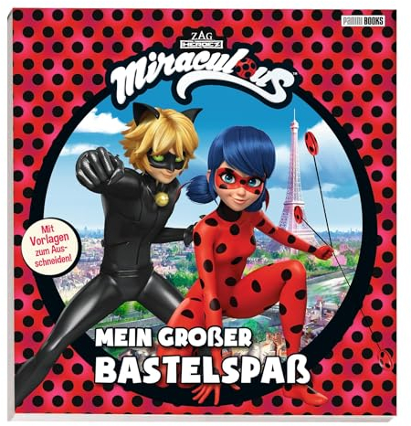 Miraculous: Mein großer Bastelspaß: Mit Vorlagen zum Ausschneiden!