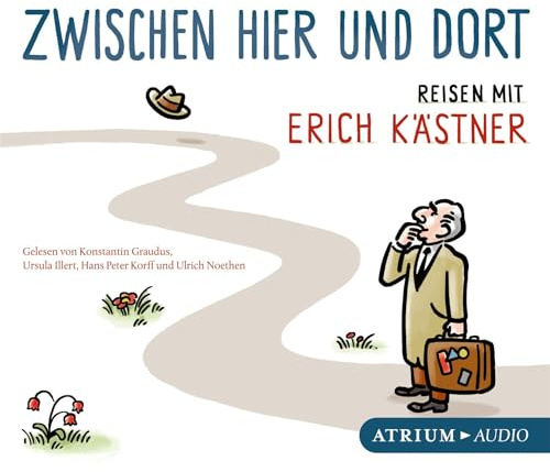 Zwischen hier und dort CD: Reisen mit Erich Kästner