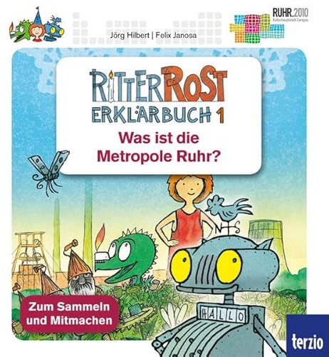 Ritter Rost - Was ist die Metropole Ruhr?: Erklärbuch 1