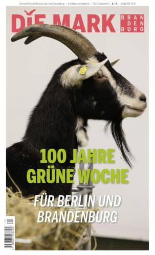 100 Jahre Grüne Woche: Für Berlin und Brandenburg (Die Mark Brandenburg)