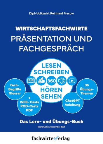 Wirtschaftsfachwirte - Präsentation und Fachgespräch: Lern- und ÜbungsBuch