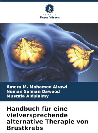 Handbuch für eine vielversprechende alternative Therapie von Brustkrebs