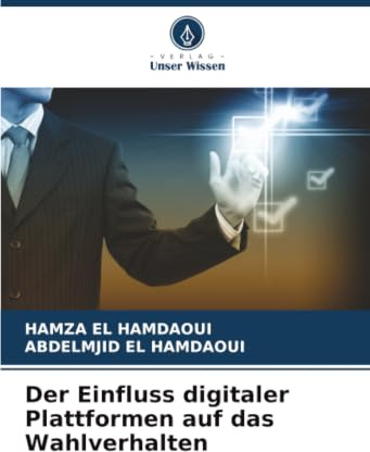 Der Einfluss digitaler Plattformen auf das Wahlverhalten