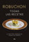 Robuchon. Todas las recetas (Gastronomía y Cocina)