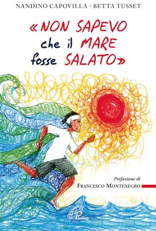 «Non sapevo che il mare fosse salato» (Libroteca/Paoline, Band 211)