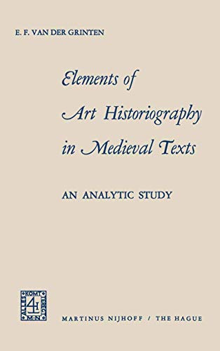 Elements of Art Historiography in Medieval Texts: An analytic study
