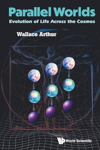 Parallel Worlds: Evolution Of Life Across The Cosmos