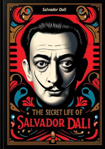 The Secret Life of Salvador Dali (English Edition)
