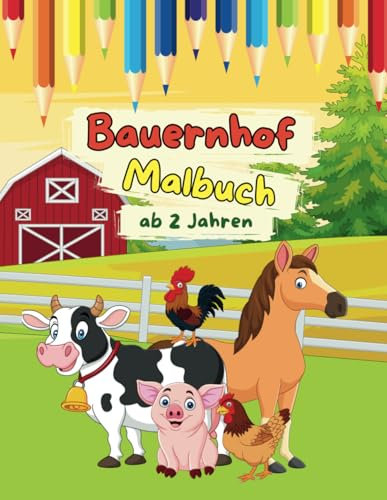 Bauernhof Malbuch: Für Kinder ab 2 Jahren