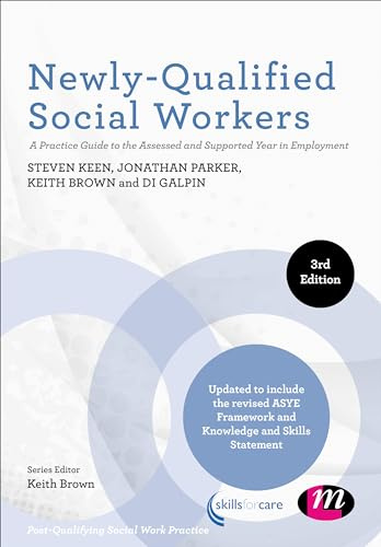 Newly-Qualified Social Workers: A Practice Guide to the Assessed and Supported Year in Employment (Post-qualifying Social Work Practice)