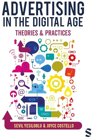 Advertising in the Digital Age: Theories and Practices
