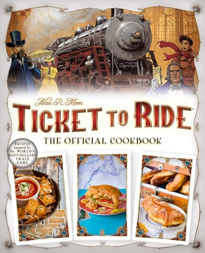 Ticket to Ride The Official Cookbook (Board Game Cookbooks)