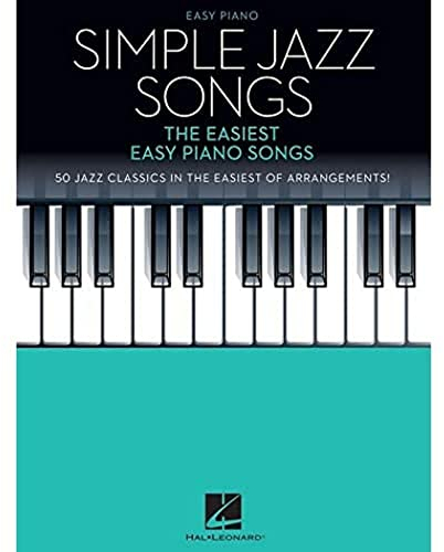 Simple Jazz Songs: The Easiest Easy Piano Songs (Simple Songs)