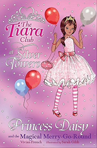 The Tiara Club: Princess Daisy and the Magical Merry-Go-Round