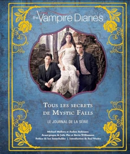 The Vampire Diaries, tous les secrets de Mystic Falls: Tous les secrets de Mystic Falls, Le journal de la série