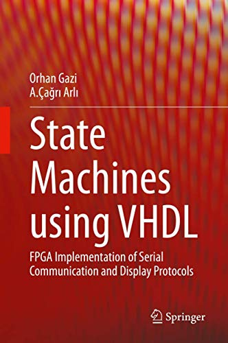 State Machines using VHDL: FPGA Implementation of Serial Communication and Display Protocols