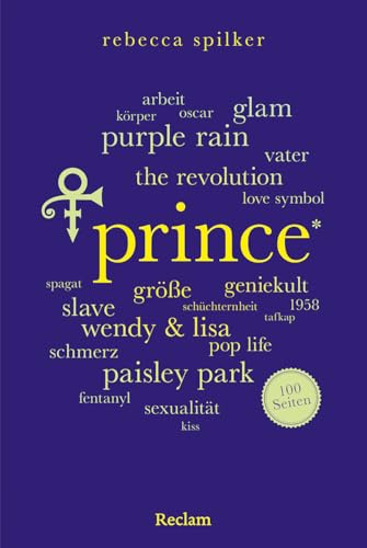 Prince. 100 Seiten: Das einfühlsame Porträt des Ausnahmekünstlers (Reclam 100 Seiten)