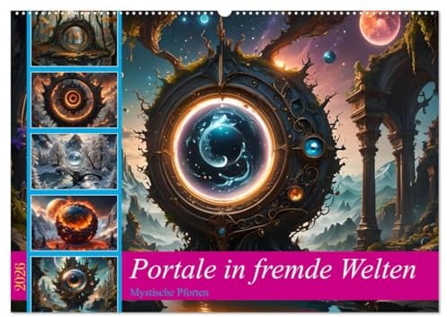 Portale in fremde Welten - Mystische Pforten (Wandkalender 2026 DIN A2 quer), CALVENDO Monatskalender: Ein Kalender, der magische Übergänge und faszinierende Welten zeigt (CALVENDO Kunst)