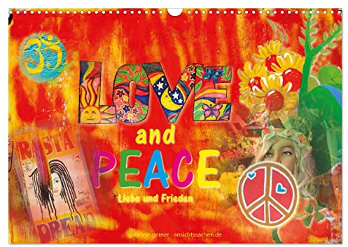 Love and Peace Liebe und Frieden (Wandkalender 2026 DIN A3 quer), CALVENDO Monatskalender: Die Hippiebewegung mit Ihrem Traum von einer besseren Welt ... und schönen Zitaten. (CALVENDO Kunst)