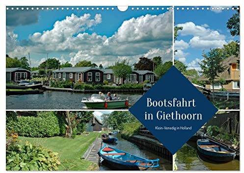 Bootsfahrt in Giethoorn (Wandkalender 2026 DIN A3 quer), CALVENDO Monatskalender: Klein-Venedig in Holland (CALVENDO Orte)