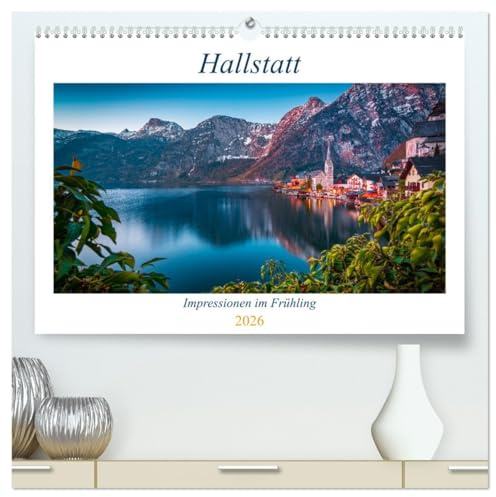 Hallstatt - Impressionen im Frühling (hochwertiger Premium Wandkalender 2026 DIN A2 quer), Kunstdruck in Hochglanz: Eindrucksvolle Ansichten in und um Hallstatt im Salzkammergut (CALVENDO Orte)