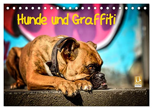 Hunde und Graffiti (Tischkalender 2026 DIN A5 quer), CALVENDO Monatskalender: Mit Hunden an bunten Graffitiwänden in der Stadt unterwegs (CALVENDO Tiere)