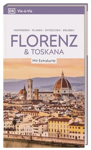 Vis-à-Vis Reiseführer Florenz & Toskana: Mit wetterfester Extra-Karte und detailreichen 3-D-Illustrationen. Von Reisenden. Für Reisende.