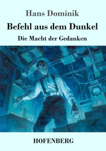 Befehl aus dem Dunkel: Die Macht der Gedanken
