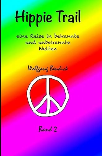 ‚zu wasser und zu lande‘ / Hippie Trail 2: ‚eine Reise durch bekannte und unbekannte Welten‘