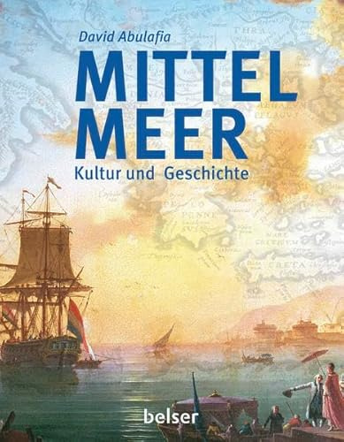 Mittelmeer: Kultur und Geschichte