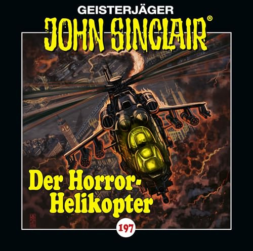 John Sinclair - Folge 197: Der Horror-Helikopter. Hörspiel. (Geisterjäger John Sinclair, Band 197)